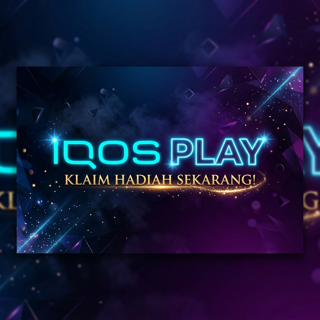 IQOSPlay - Klaim Hadiah Sekarang